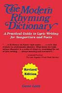 The Modern Rhyming Dictionary: How to Write Lyrics : Including a Practical Guide to Lyric Writing for Songwriters and Poets by Gene Lees