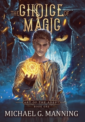 The Choice of Magic by Michael G. Manning