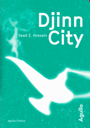 Djinn city by Saad Z. Hossain