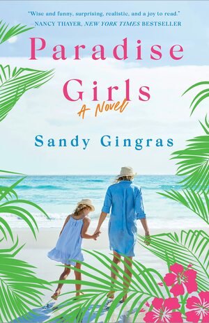 Paradise Girls: A Novel by Sandy Gingras, Sandy Gingras