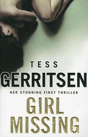 Girl Missing by Tess Gerritsen