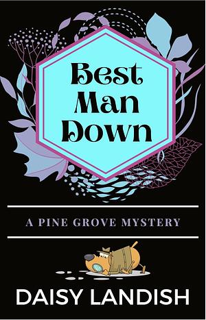 Best Man Down by Daisy Landish