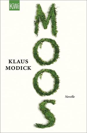 Moos by Klaus Modick