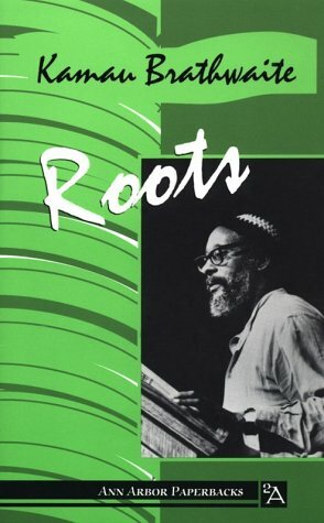 Roots by Edward Kamau Brathwaite