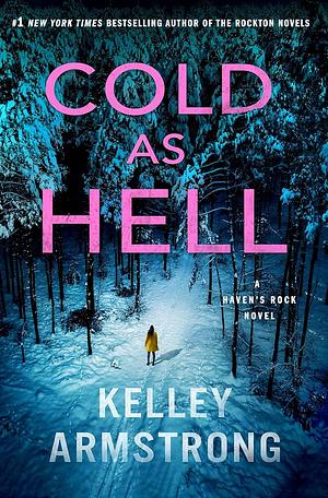 Cold as Hell by Kelley Armstrong