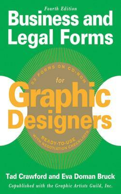 Business and Legal Forms for Graphic Designers [With CDROM] by Tad Crawford, Eva Doman Bruck