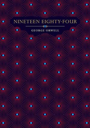 Nineteen Eighty-Four by George Orwell