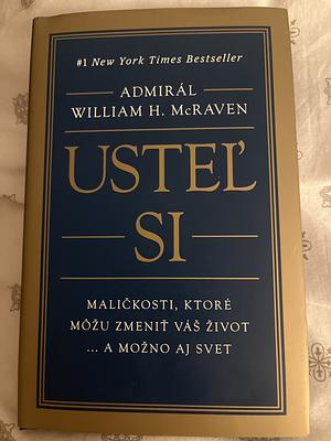 Usteľ si by William H. McRaven