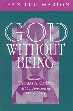 God Without Being: Hors-Texte by Jean-Luc Marion, Thomas A. Carlson