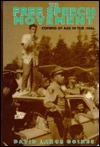 The Free Speech Movement: Coming of Age in the 1960s by David Lance Goines