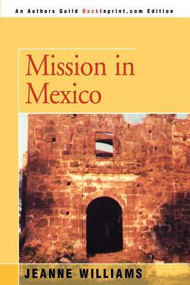 Mission in Mexico by Jeanne Williams