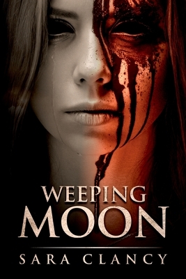 Weeping Moon by Sara Clancy