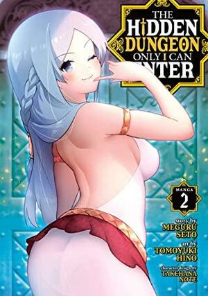 The Hidden Dungeon Only I Can Enter Manga, Vol. 2 by Meguru Seto