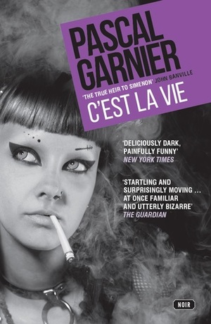 C'est la Vie by Pascal Garnier, Jane Aitken