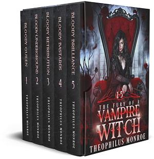 The Fury of a Vampire Witch (Books 1-5): A paranormal and urban fantasy by Theophilus Monroe