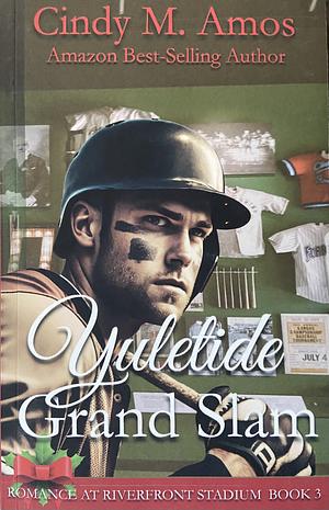 Yuletide Grand Slam by Cindy M. Amos