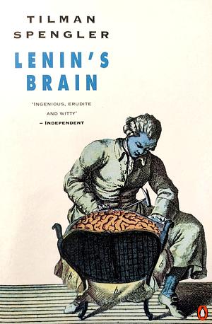 Lenin's Brain by Tilman Spengler