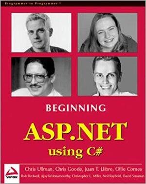 Beginning ASP.Net Using C# by Ollie Cornes, Rob Birdwell, Chris Goode