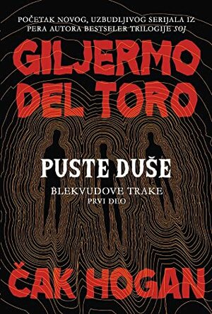 Puste duše by Guillermo del Toro, Miroslav Bašić Palković, Chuck Hogan