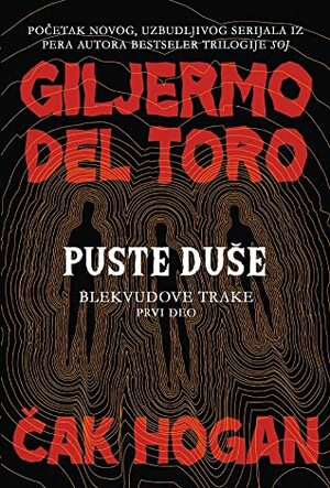 Puste duše by Guillermo del Toro, Miroslav Bašić Palković, Chuck Hogan