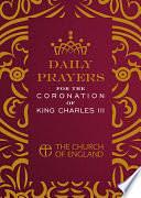 Daily Prayers for the Coronation of King Charles III single copy: From the Church of England by Church of England