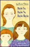 Maybe Yes, Maybe No, Maybe Maybe by Dorothy Donohue, Susan Patron