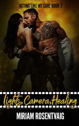 Lights. Camera, Healing by Miriam Rosentvaig