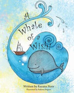 A Whale of a Wish! by Razana Noor