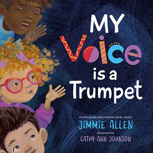 My Voice Is a Trumpet by Jimmie Allen