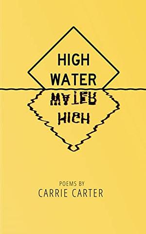 High Water by Carrie Carter