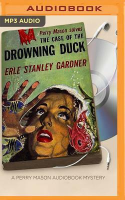 The Case of the Drowning Duck by Erle Stanley Gardner