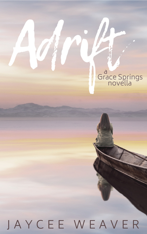 Adrift (Grace Springs) by Jaycee Weaver