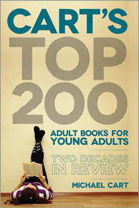 Cart's Top 200 Adult Books for Young Adults: Two Decades in Review by Michael Cart