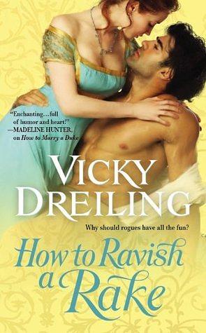 How to Ravish a Rake by Vicky Dreiling
