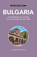 Bulgaria - Culture Smart!: The Essential Guide to Customs and Culture by Juliana Tzvetkova, Culture Smart!