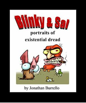Blinky and Sal: Portraits of Existential Dread by Jonathan Burrello