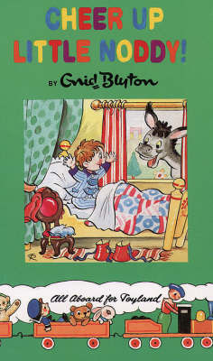 Cheer Up Little Noddy! by Enid Blyton