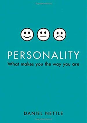 Personality: What Makes You the Way You Are by Daniel Nettle