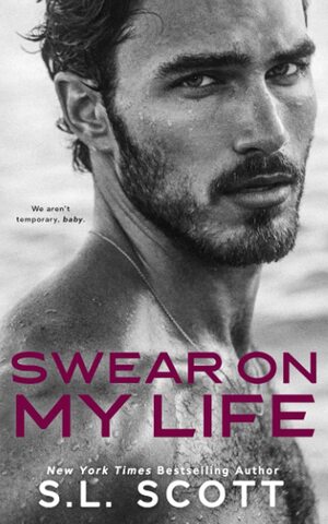 Swear on My Life by S.L. Scott