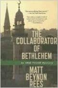 The Collaborator of Bethlehem: An Omar Yussef Mystery by Matt Rees