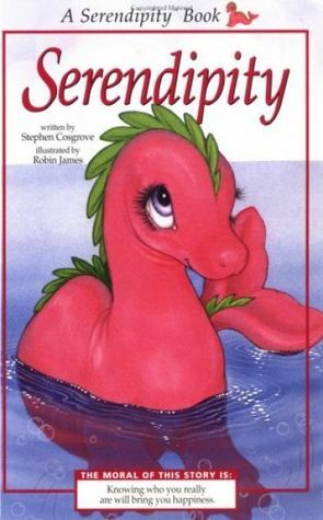 Serendipity by Stephen Cosgrove, Robin James