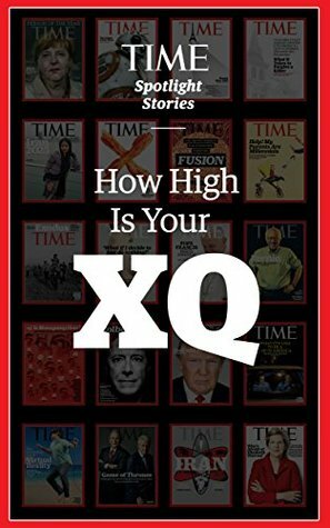 How High is Your XQ by Time Inc., Eliza Gray