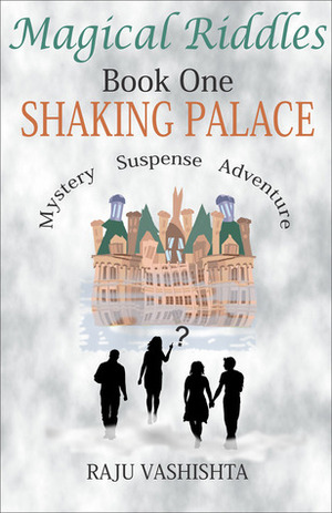 Shaking Palace by Raju Vashishta