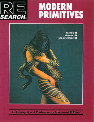 Modern Primitives: An Investigation of Contemporary Adornment and Ritual by Andrea Juno, V. Vale