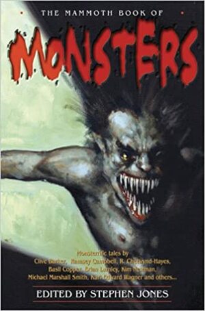 The Mammoth Book of Monsters by Stephen Jones