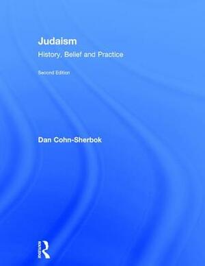 Judaism: History, Belief and Practice by Dan Cohn-Sherbok