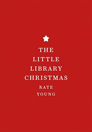 The Little Library Christmas by Kate Young