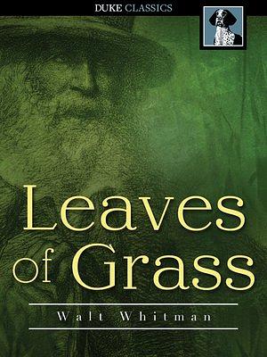 Leaves of Grass by Walt Whitman