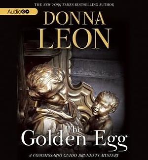The Golden Egg: A Commissario Guido Brunetti Mystery (Commissario Guido Brunetti Mysteries by Donna Leon, Donna Leon, David Rintoul