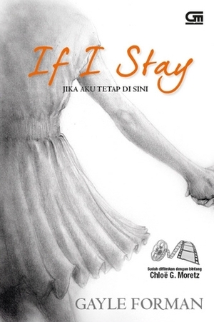 If I Stay - Jika Aku Tetap Disini by Gayle Forman